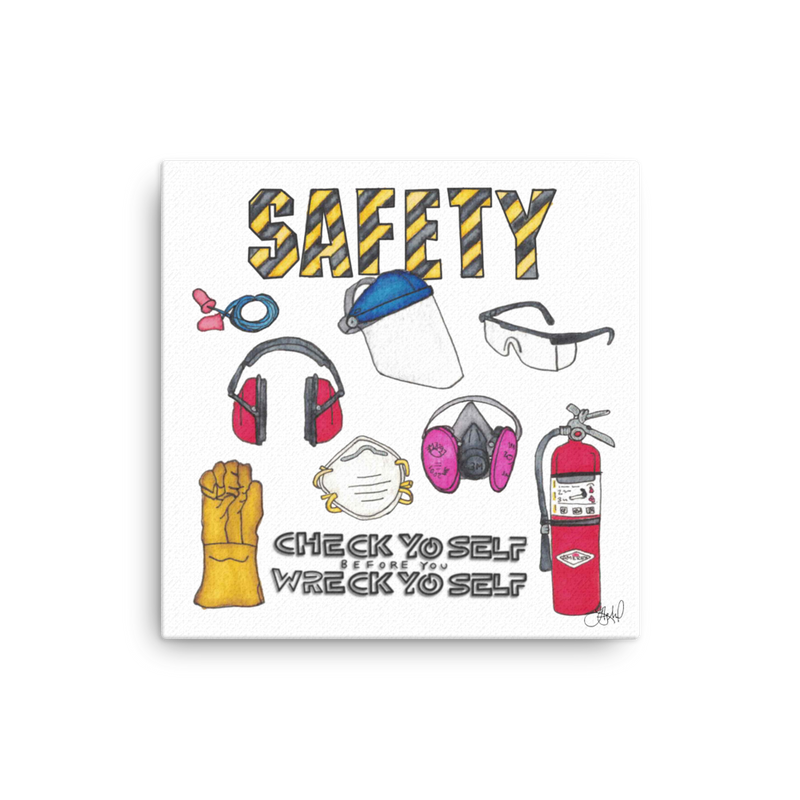 "Check Yo Self "Safety 12x12 canvas