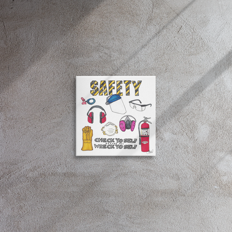 "Check Yo Self "Safety 12x12 canvas